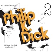 The Selected Stories of Philip K. Dick, Vol. 2 | [Philip K. Dick]