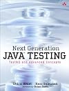 Next Generation Java Testing: TestNG and Advanced Concepts
