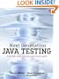 Next Generation Java Testing: TestNG and Advanced Concepts