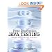 Next Generation Java Testing: TestNG and Advanced Concepts