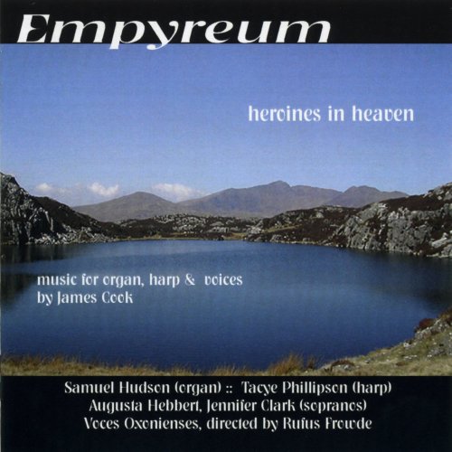 Empyreum: Music for organ, harp & voices by James Cook