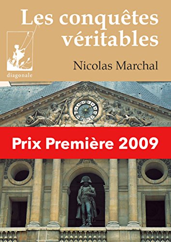 Les conquêtes véritables: Prix Première 2009 (French Edition)