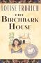 The Birchbark House