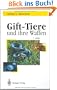 Gift-Tiere und ihre Waffen: Eine Einf�hrung f�r Biologen, Chemiker und Mediziner. Ein Leitfaden f�r Touristen