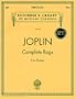 Joplin - Complete Rags for Piano (Schirmer's Library of Musical Classics) Vol. 2020