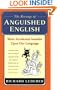 The Revenge of Anguished English: More Accidental Assaults Upon Our Language