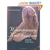 Weardowney Knit Couture: 20 Hand-knit Designs from Runway to Reality
