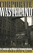 Corporate Wasteland: The Landscape and Memory of Deindustrialization