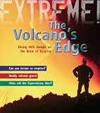Volcano's Edge: Danger on the Brink of Disaster (Extreme!)