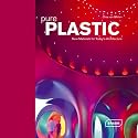Pure Plastic: New Materials for Today's Architecture