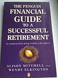 The Penguin financial guide to a successful retirement