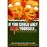 If You Could Only Hear Yourself... (Ten Minute Terror)