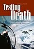 Testing Death: Hughes Aircraft Test Pilots and Cold War Weaponry (Ausa)