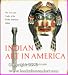 Indian art in America: The arts and crafts of the North American Indian