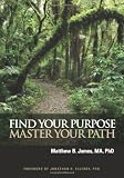 Find Your Purpose Master Your Path
