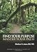 Find Your Purpose Master Your Path Image of Find Your Purpose Master Your Path