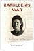 Kathleen's War: An Englishwoman Relives the Nazi Occupation of Holland