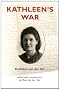 Kathleen's War: An Englishwoman Relives the Nazi Occupation of Holland