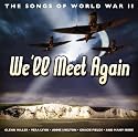 The Songs Of World War II: We'll Meet Again