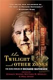 The Twilight and Other Zones: The Dark Worlds of Richard Matheson