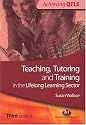 Teaching, Tutoring and Training in the Lifelong Learning Sector