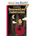 Hexenwald und Zaubersocken: Eine Geschichte vom Gl�ck