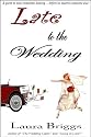 Late to the Wedding