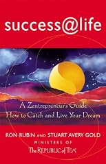 Success at Life: A Zentrepreneur's Guide--How to Catch and Live Your Dream (Success @ Life)