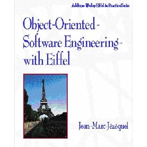 Object-oriented Software Engineering with Eiffel (Addison-Wesley Eiffel in Practice Series)