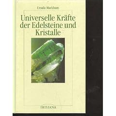 Markham Universelle Kr�fte der Edelsteine und Kristalle (Irisiana), 176 Seiten, bilder