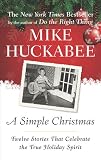 A Simple Christmas: Twelve Stories that Celebrate the True Holiday Spirit