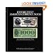 100 Greatest American Currency Notes: The Stories Behind The Most Colonial, Confederate, Federal, Obsolete, and Private American Notes