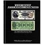 100 Greatest American Currency Notes: The Stories Behind The Most Colonial, Confederate, Federal, Obsolete, and Private American Notes