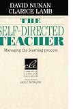 The Self-Directed Teacher: Managing the Learning Process (Cambridge Language Education)