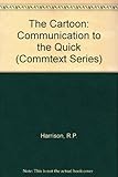 The cartoon : communication to the quick