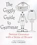 The Giggly Guide to Grammar