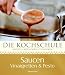 Bücher : Die Kochschule Saucen, Vinaigretten und Pestos: Rezepte - Methoden - Techniken
