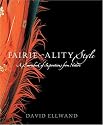 Fairie-ality Style: A Sourcebook of Inspirations from Nature