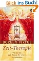 Zeit-Therapie: Wie Sie die Zeit finden, Ihr Leben zu ver�ndern