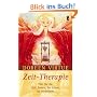 Zeit-Therapie: Wie Sie die Zeit finden, Ihr Leben zu ver�ndern