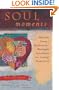 Soul Moments: Marvelous Stories of Synchronicity--Meaningful Coincidences from a Seemingly Random World