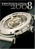 Wristwatch Annual: The Catalog of Producers, Models, and Specifications (Wristwatch Annual): The Catalog of Producers, Models, and Specifications (Wristwatch Annual)