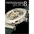 Wristwatch Annual 2008: The Catalog of Producers, Models, and Specifications (Wristwatch... by Peter Braun