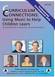 Curriculum Connections: Using Music To Help Children Learn