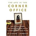 The Ape in the Corner Office (How to Make Friends, Win Fights, and Work Smarter by Understanding Human Nature) (Reprint) (Paperback)