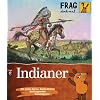 Frag doch mal ... die Maus! - Indianer