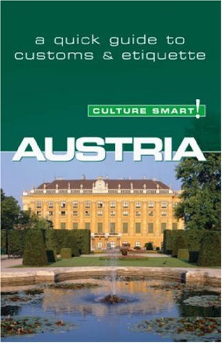Austria - Culture Smart!: a quick guide to customs and etiquette (Culture Smart!)