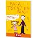 Papa Tochter Buch: Die besten Ideen f�r den tollsten Papa der Welt