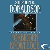 Forbidden Knowledge: The Gap into Vision: The Gap Cycle, Book 2 | [Stephen R. Donaldson]