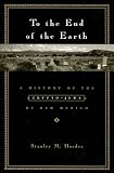 To the End of the Earth: A History of the Crypto-Jews of New Mexico